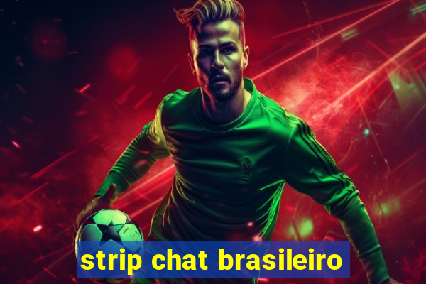 strip chat brasileiro